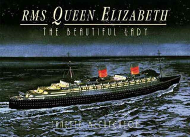 Rms Queen Elizabeth: the Beautiful Lady, Paperback / softback Book