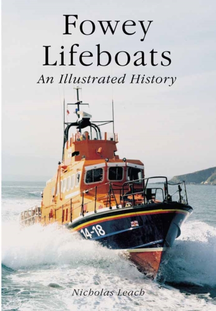 Fowey Lifeboats : An Illustrated History, Paperback / softback Book