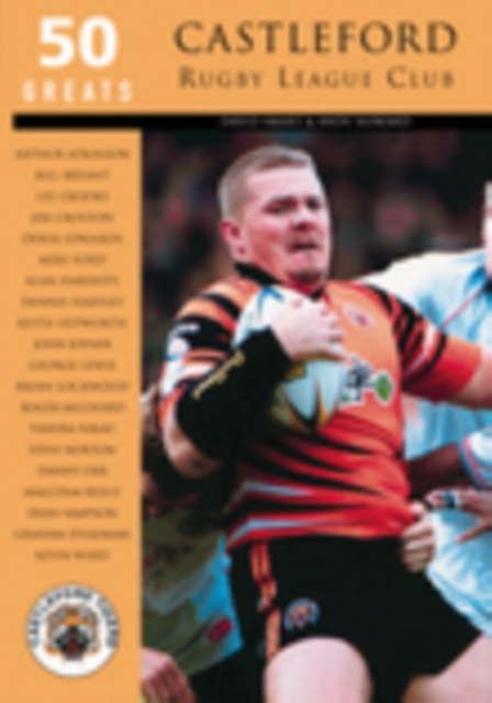 Castleford Rugby League Club: 50 Greats, Paperback / softback Book