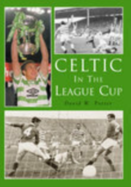 Celtic in the League Cup, Paperback / softback Book