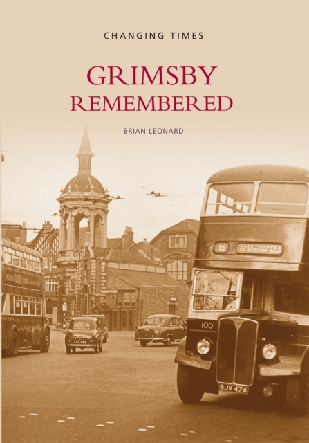 Grimsby Remembered, Paperback / softback Book