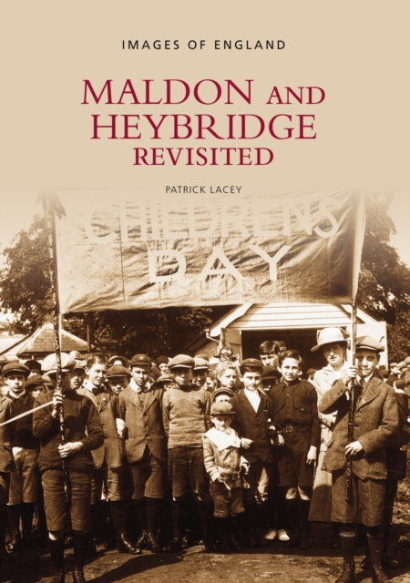 Maldon and Heybridge Revisited, Paperback / softback Book