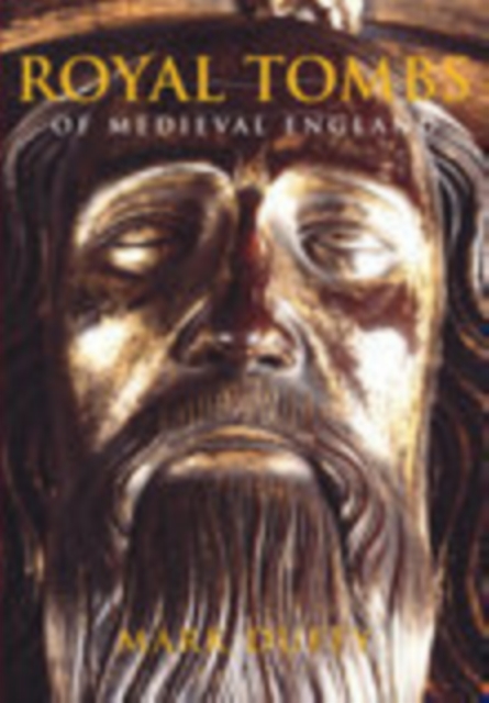 Royal Tombs of Medieval England, Paperback / softback Book