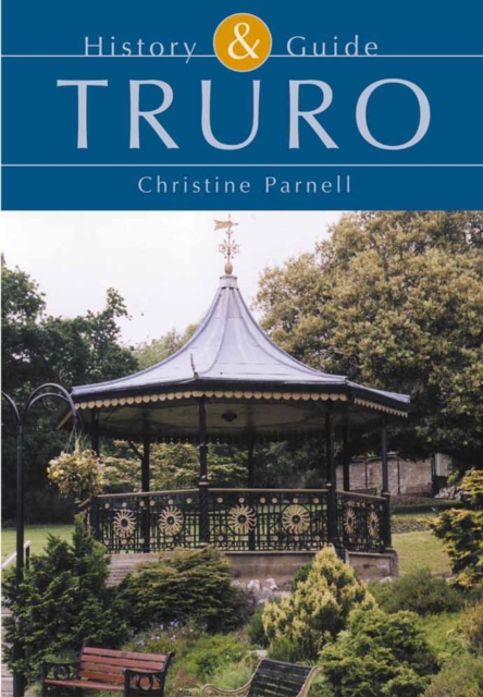 Truro History and Guide, Paperback / softback Book