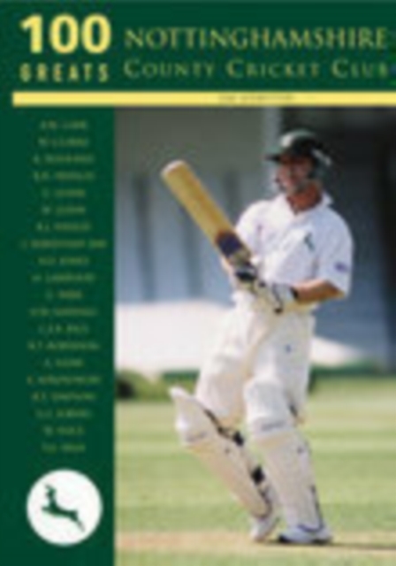 Nottinghamshire County Cricket Club: 100 Greats, Paperback / softback Book