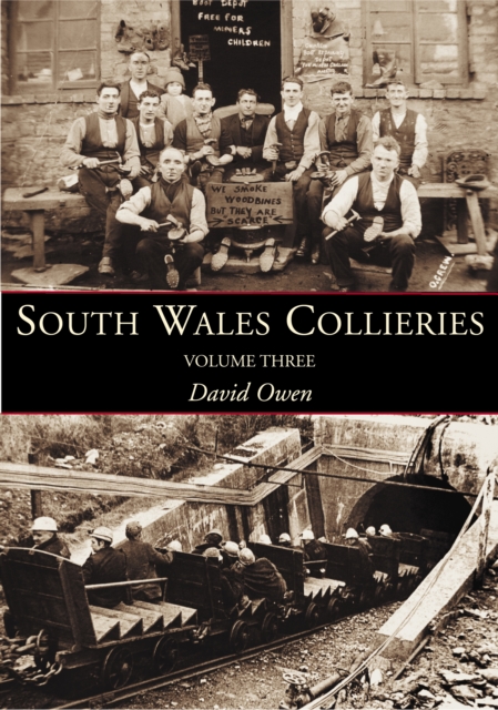 South Wales Collieries Volume 3, Paperback / softback Book