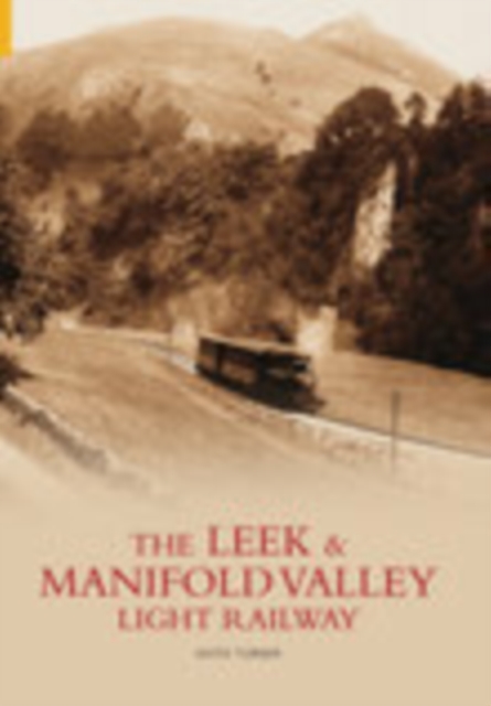 Leek and Manifold Valley Light Railway, Paperback / softback Book