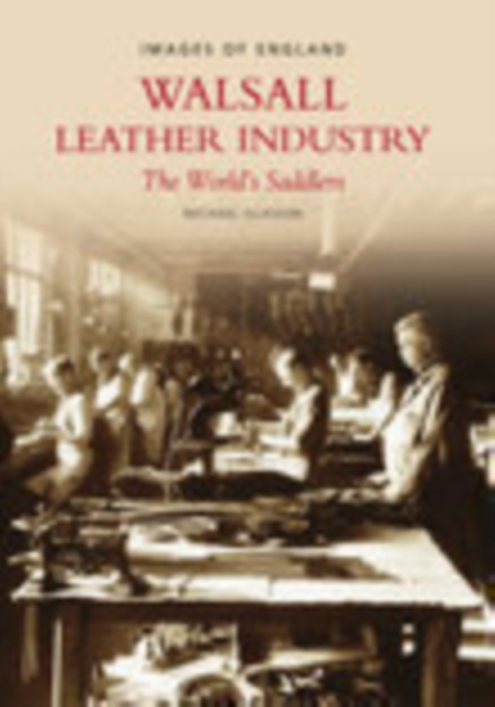 Walsall Leather Industry, Paperback / softback Book