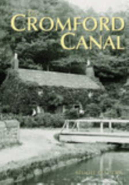 The Cromford Canal, Paperback / softback Book