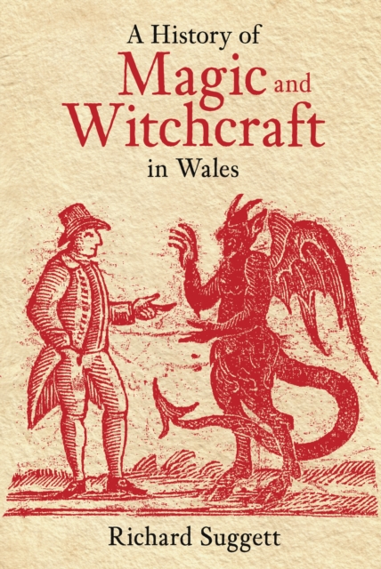 A History of Magic and Witchcraft in Wales, Paperback / softback Book