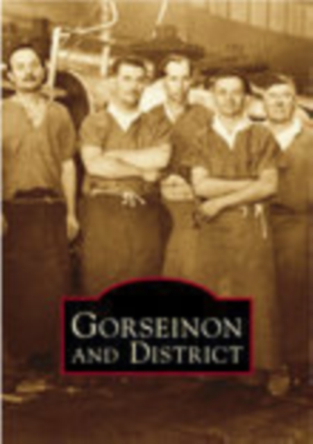 Gorseinon and District, Paperback / softback Book