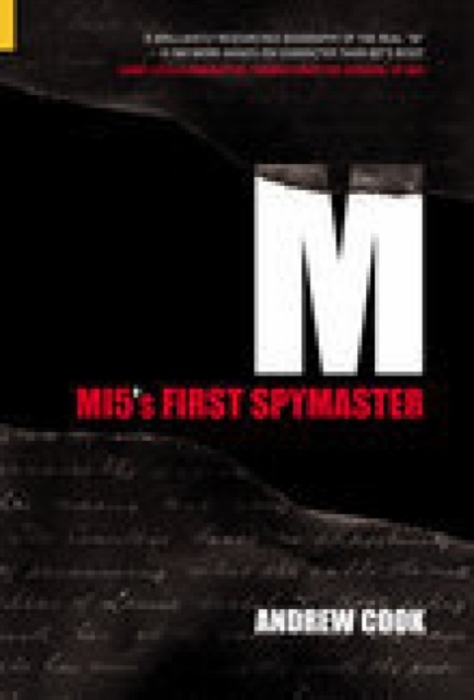 M : MI5's First Spymaster, Hardback Book
