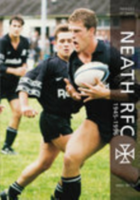 Neath RFC 1945-1996: Images of Sport, Paperback / softback Book