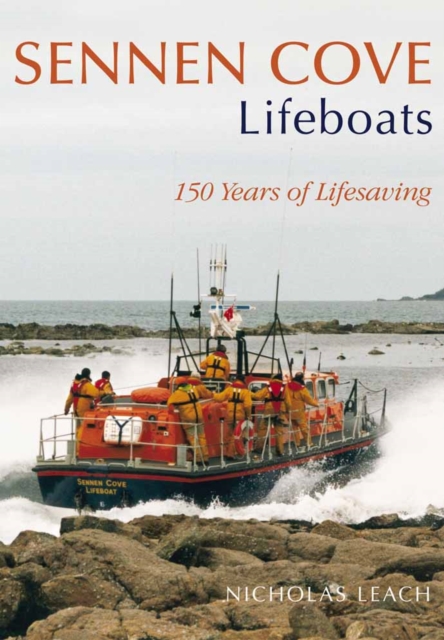 Sennen Cove Lifeboats : 150 Years of Lifesaving, Paperback / softback Book