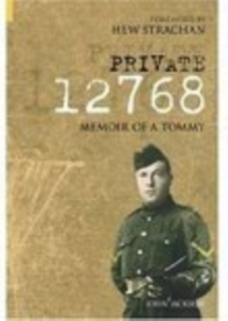 Private 12768 : Memoir of a Tommy, Paperback / softback Book