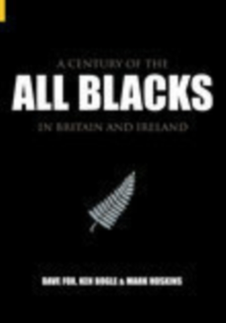 A Century of the All Blacks in Britain and Ireland, Paperback / softback Book