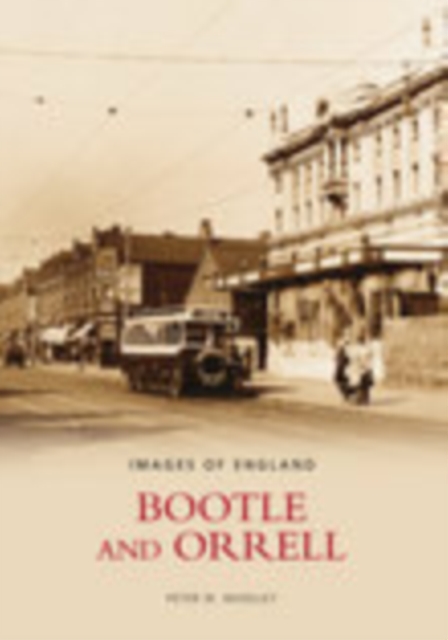 Bootle and Orrell: Images of England, Paperback / softback Book