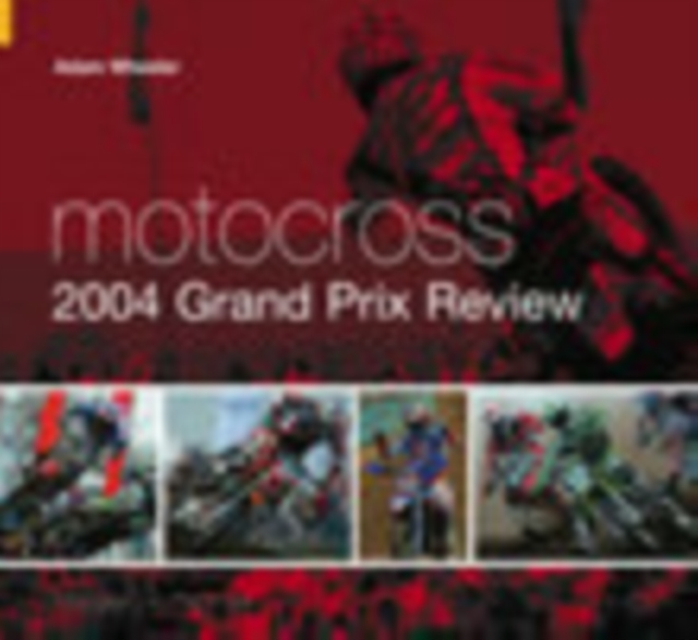 Motocross 2004 Grand Prix Review, Paperback / softback Book