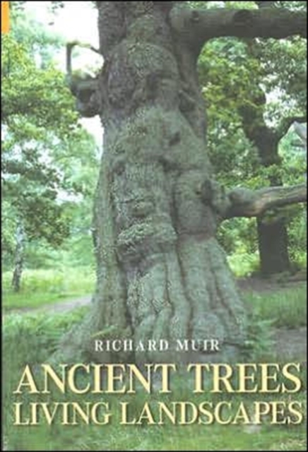 Ancient Trees, Living Landscapes, Hardback Book