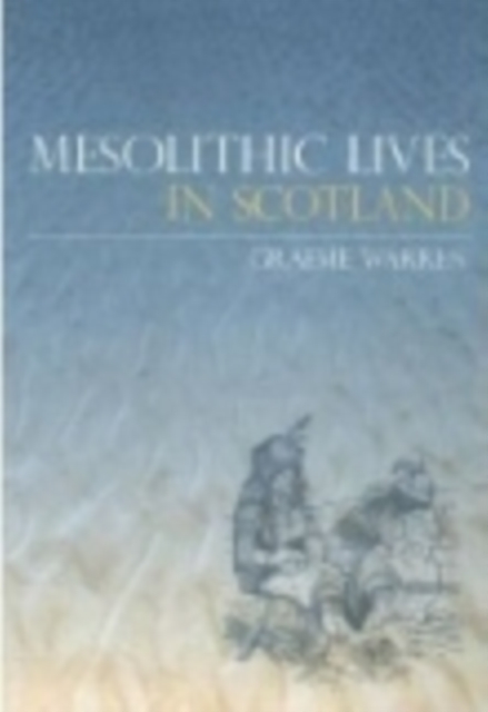 Mesolithic Lives in Scotland, Paperback / softback Book