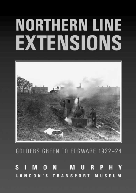 Northern Line Extensions, Paperback / softback Book