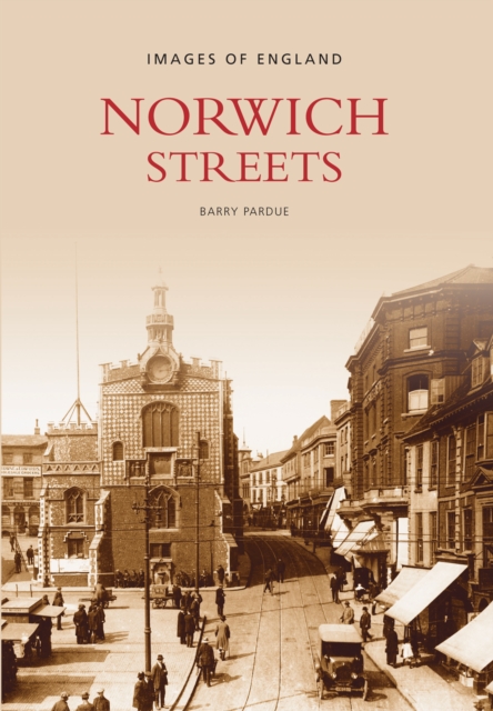 Norwich Streets, Paperback / softback Book