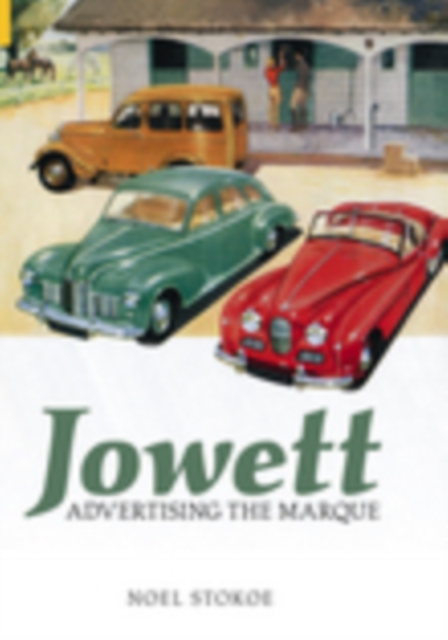 Jowett: Advertising the Marque, Paperback / softback Book