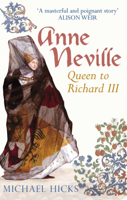 Anne Neville : Queen of Richard III, Hardback Book