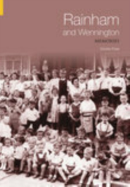 Rainham and Wennington Memories, Paperback / softback Book