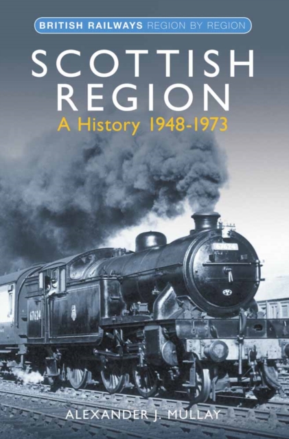 A Scottish Region : A History 1948-1973, Paperback / softback Book