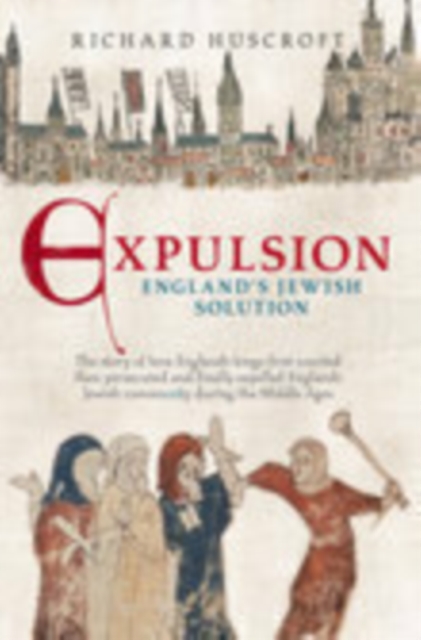 Expulsion: England's Jewish Solution, Paperback / softback Book