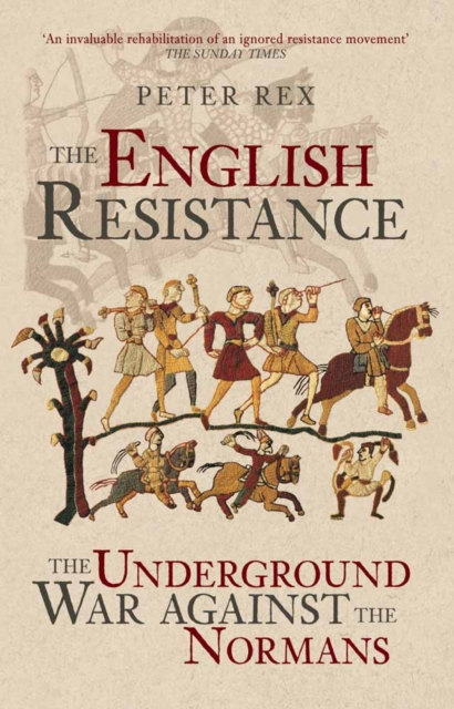 The English Resistance : The Underground War Against the Normans, Paperback / softback Book