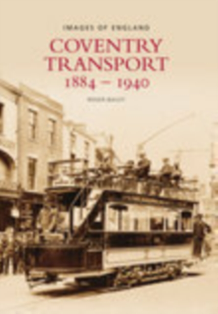 Coventry Transport 1884 - 1940, Paperback / softback Book