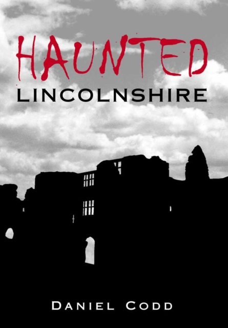 Haunted Lincolnshire, Paperback / softback Book