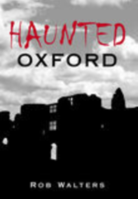 Haunted Oxford, Paperback / softback Book