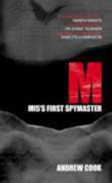 M : MI5's First Spymaster, Paperback / softback Book