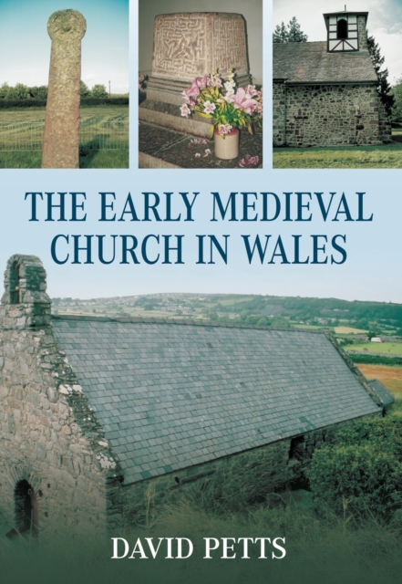 The Early Medieval Church in Wales, Paperback / softback Book