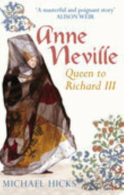 Anne Neville : Queen to Richard III, Paperback / softback Book