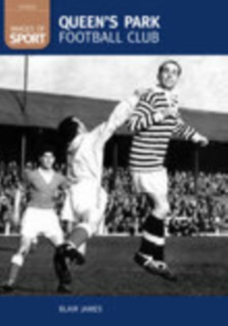Queen's Park Football Club: Images of Sport, Paperback / softback Book