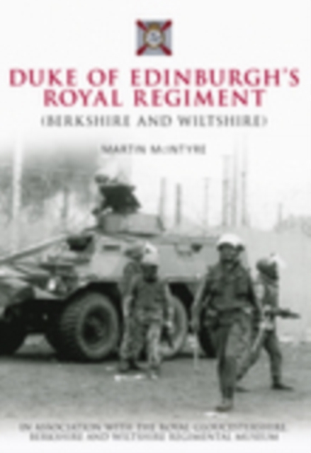 Duke of Edinburgh's Royal Regiment (Berkshire and Wiltshire), Paperback / softback Book