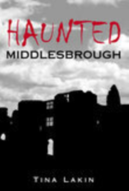 Haunted Middlesbrough, Paperback / softback Book