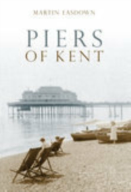 Piers of Kent, Paperback / softback Book