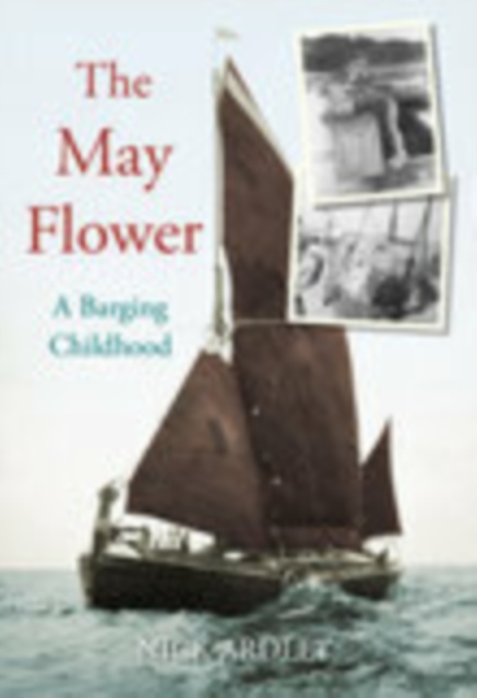 The May Flower : A Barging Childhood, Paperback / softback Book