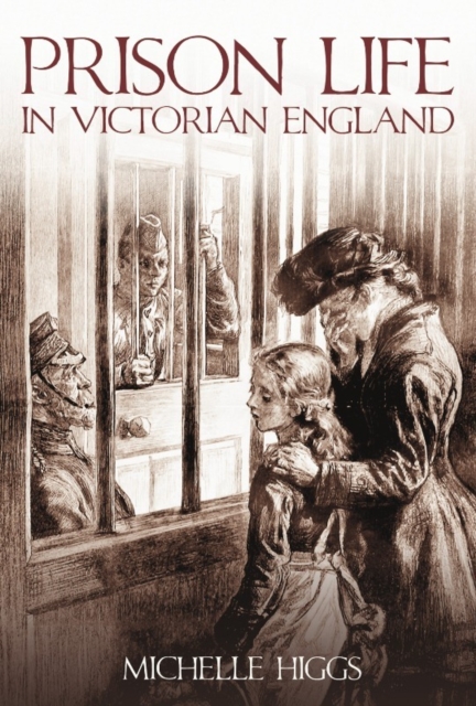 Prison Life in Victorian England, Paperback / softback Book