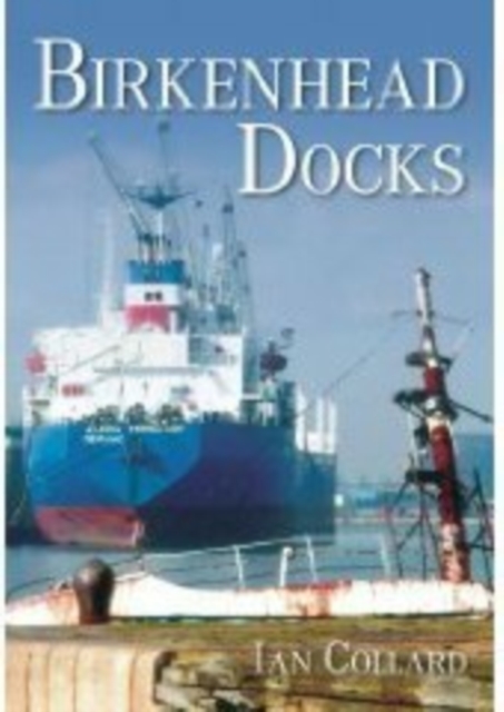 Birkenhead Docks, Paperback / softback Book