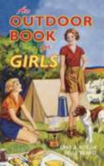 An Outdoor Book for Girls, Hardback Book