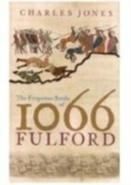 The Forgotten Battle of 1066: Fulford, Paperback / softback Book