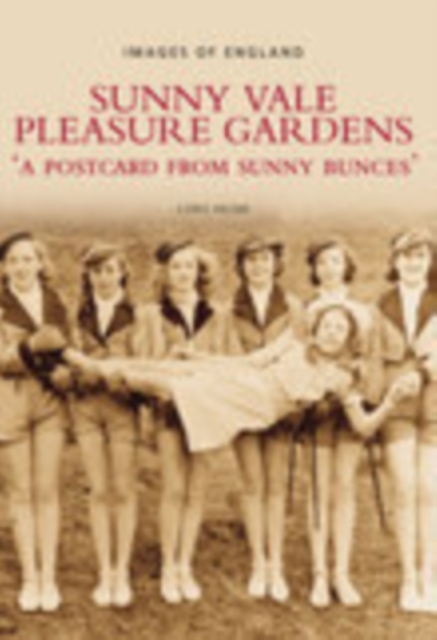 Sunny Vale Pleasure Gardens : A Postcard from Sunny Bunces, Paperback / softback Book
