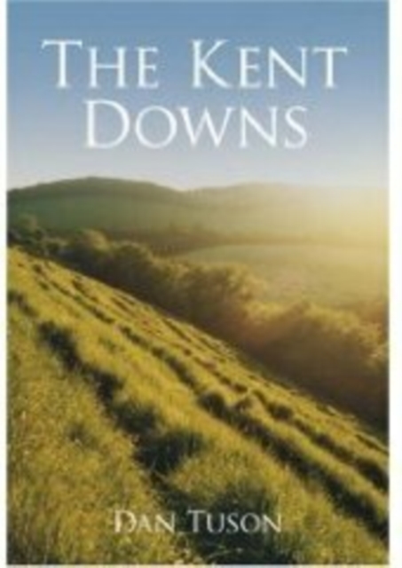 The Kent Downs, Paperback / softback Book