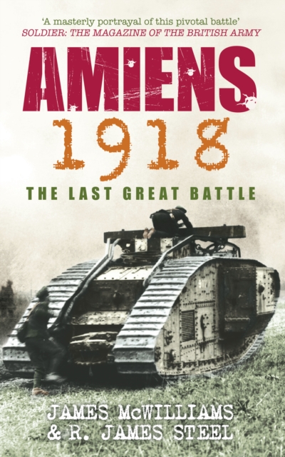 Amiens 1918 : The Last Great Battle, Paperback / softback Book
